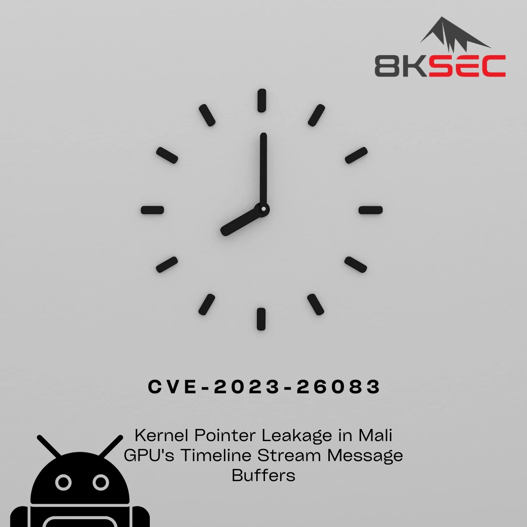 CVE-2023-26083: Kernel Pointer Leakage in Mali GPU's Timeline Stream Message Buffers