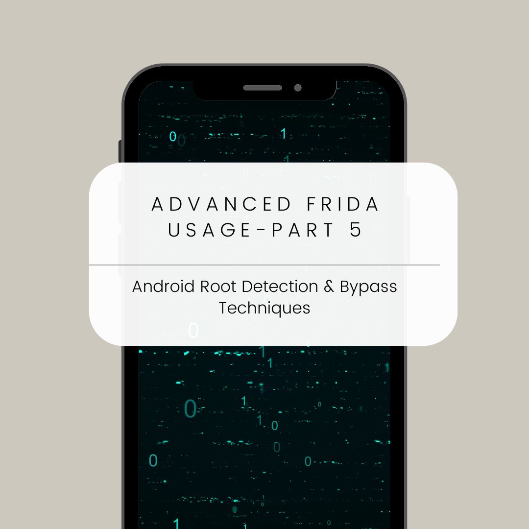 Advanced Frida Usage Part 5 – Advanced root detection & bypass techniques