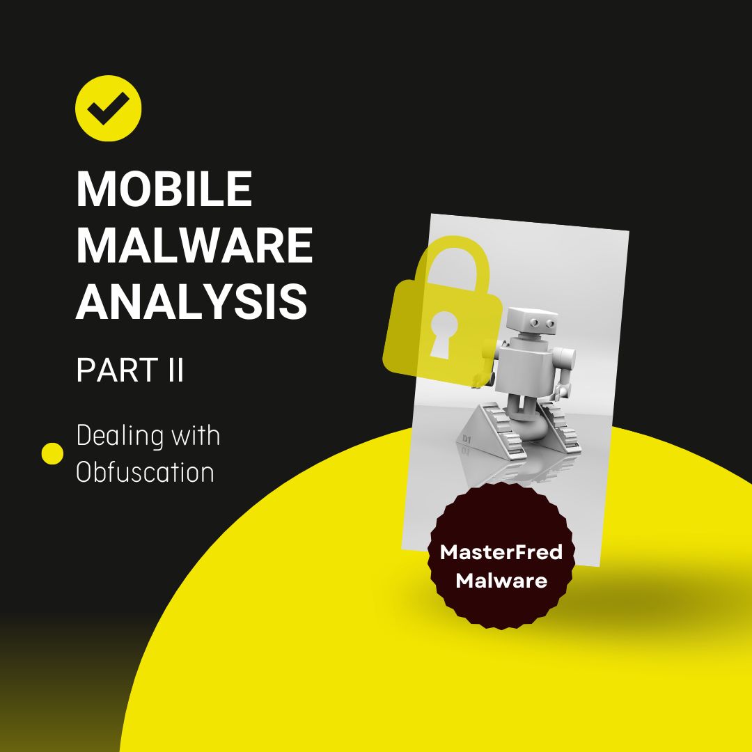 Mobile Malware Analysis Part 2 - MasterFred