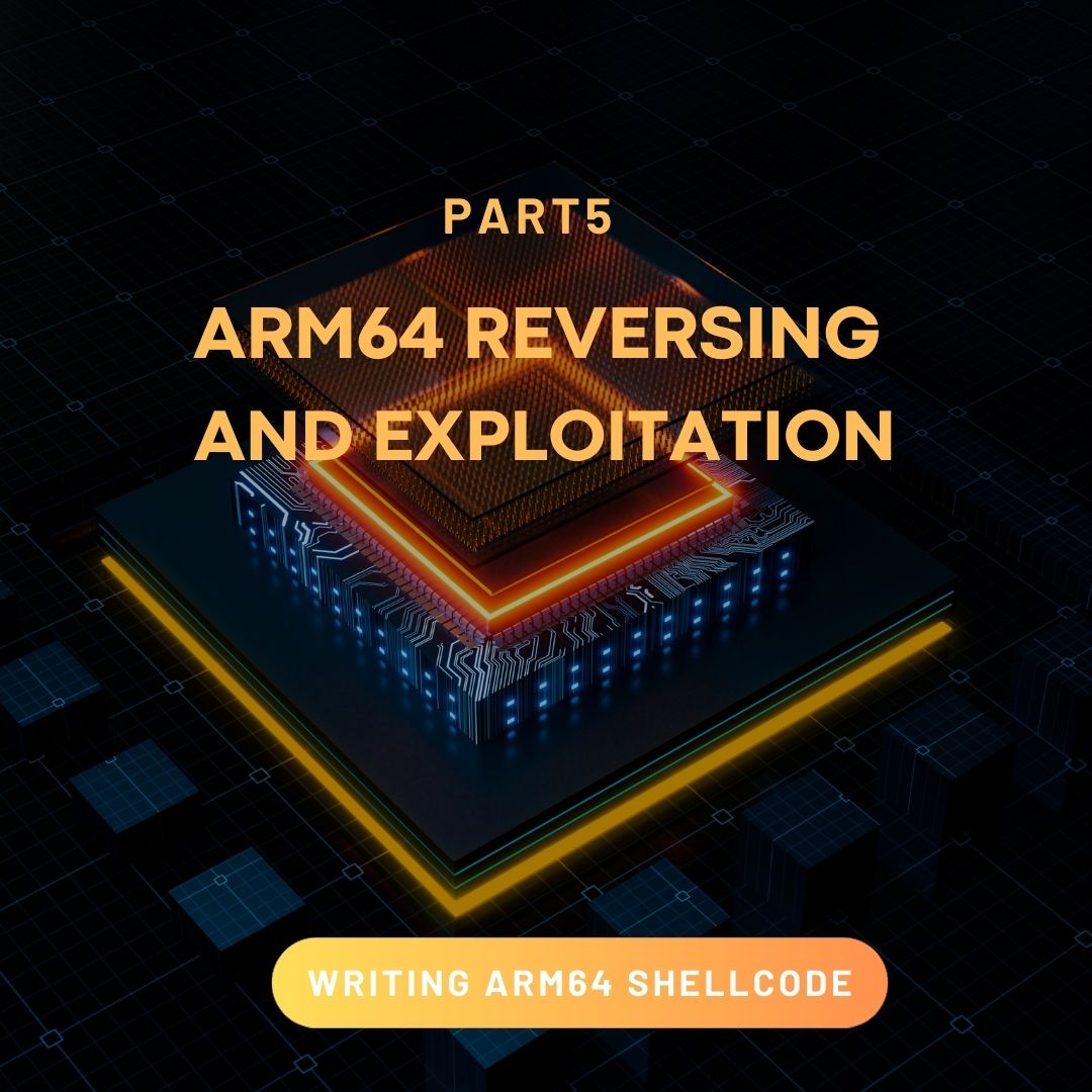 ARM64 Reversing And Exploitation Part 5 – Writing Shellcode
